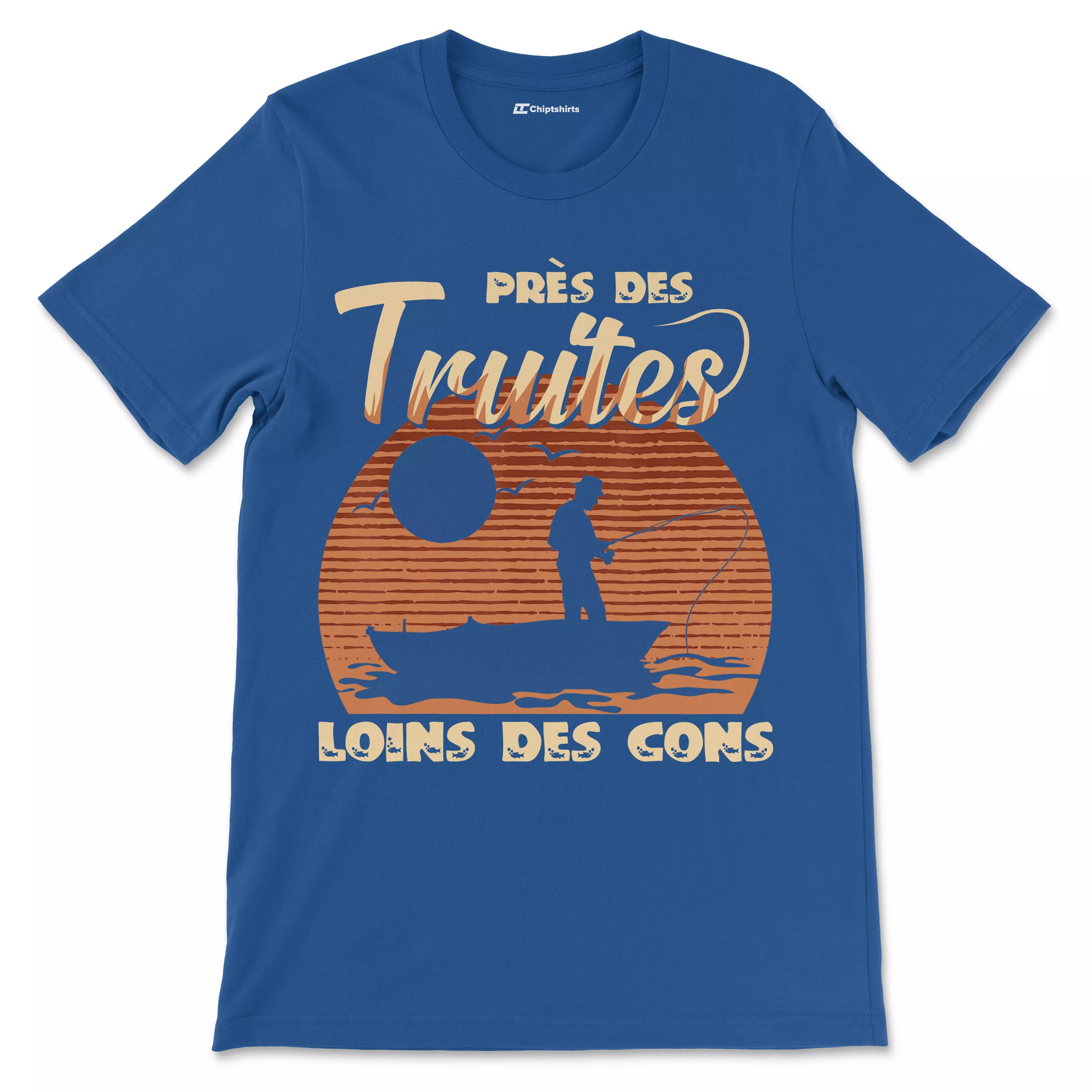 Cadeau Humour Pêcheur Homme, Pêche de la Truite, T-shirt Pêcheur Drle, Près des Truites Loins des Cons