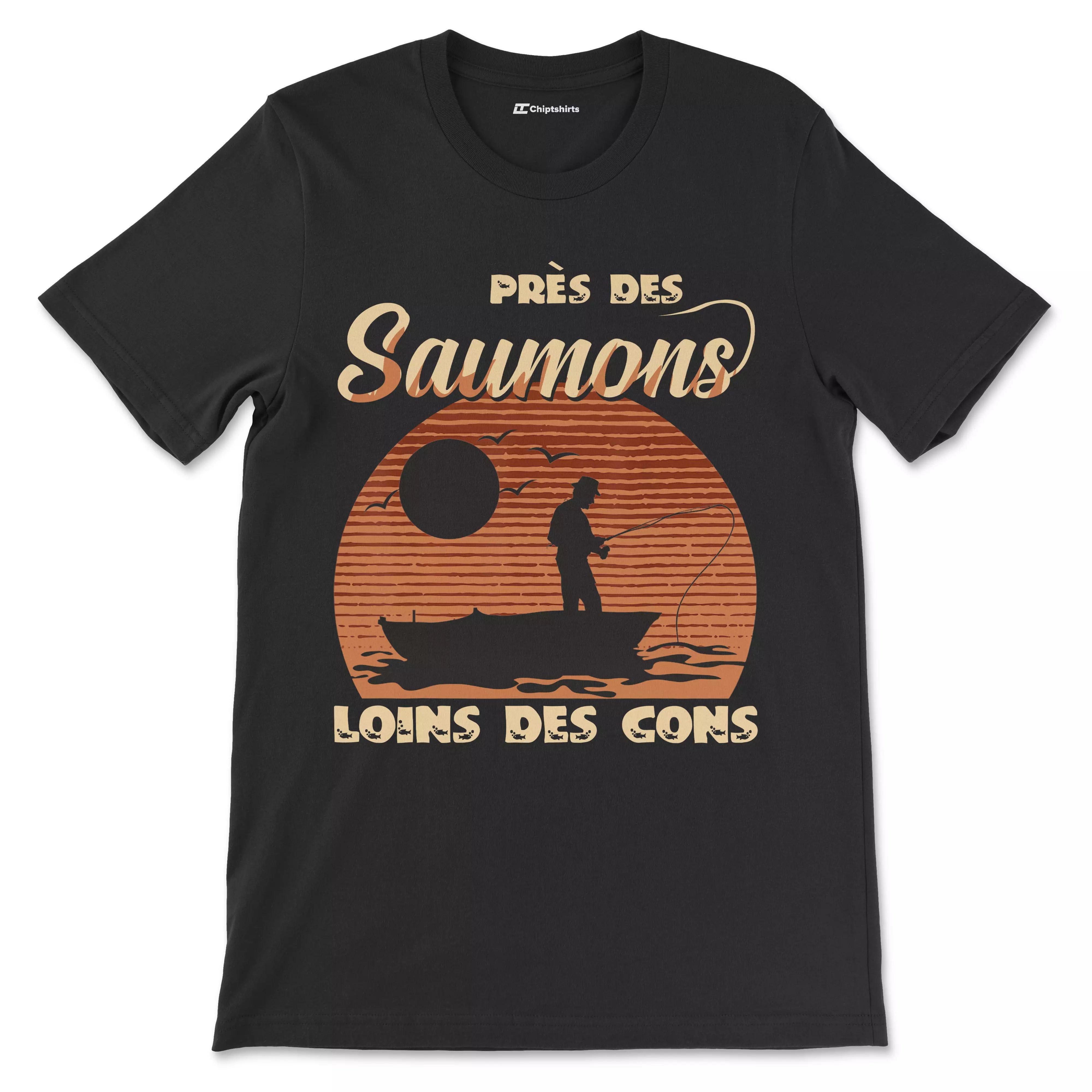 Cadeau Humour Pêcheur Homme, Pêche du Saumon, T-shirt Pêcheur Drle, Près des Saumons Loins des Cons